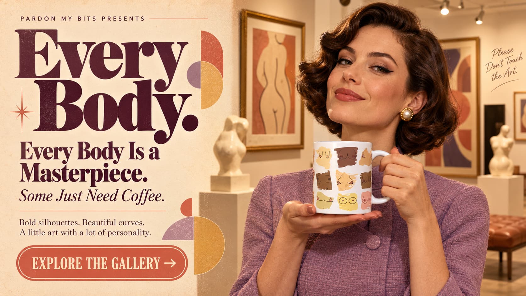 Every Body: a woman presenting a body-art mug in a vintage art gallery. Every Body Is a Masterpiece. Some Just Need Coffee.