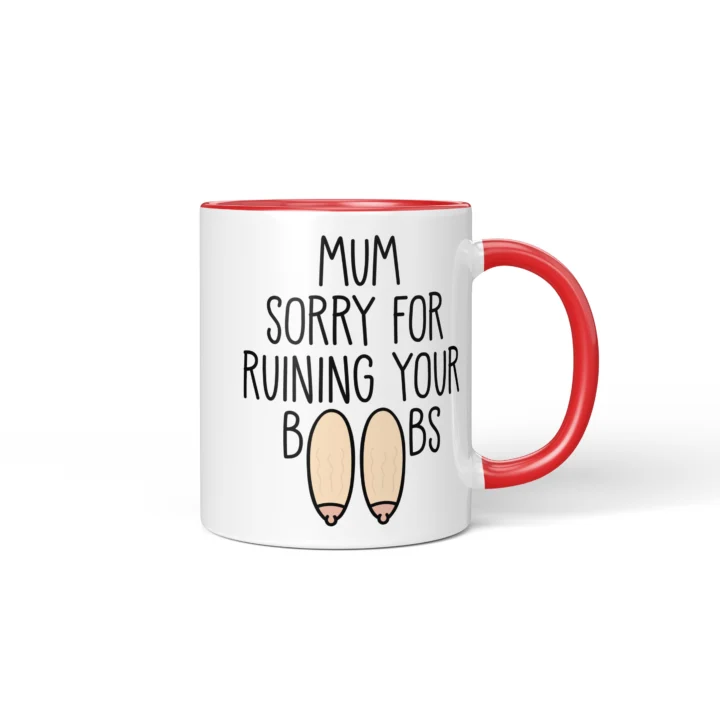 Mum Sorry For Ruining Your Boobs Mug - Funny Mother's Day Gift - Red mug mockup