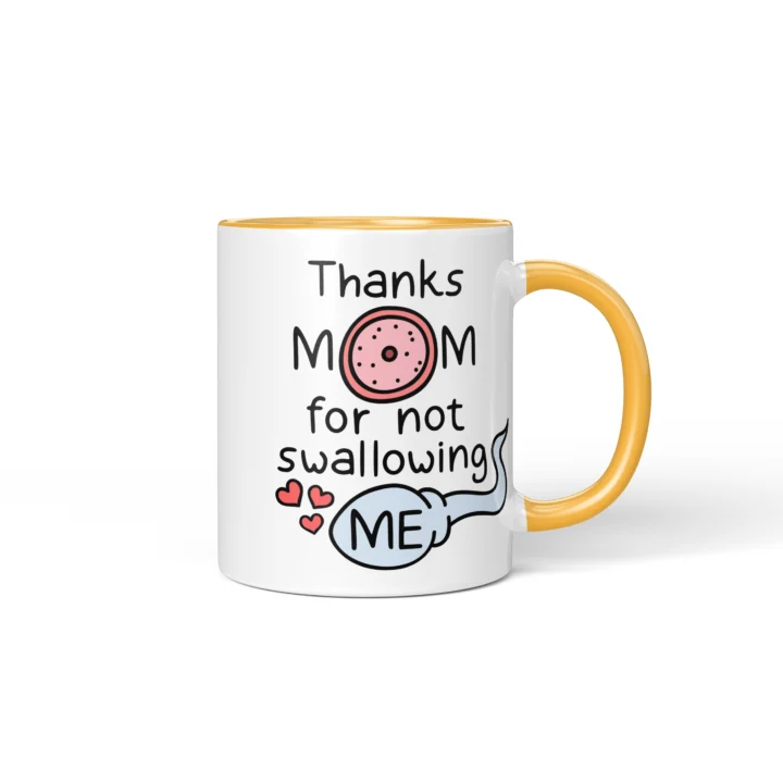 Thanks Mom For Not Swallowing Me Mug - Rude Mom Gift - Golden Yellow mug mockup